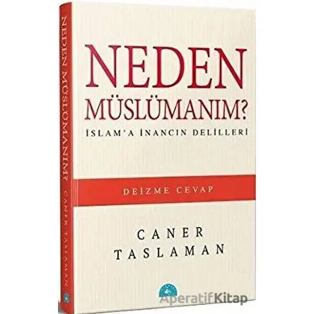 Neden Müslümanım? - Caner Taslaman - İstanbul Yayınevi