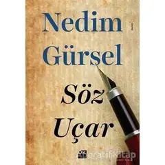 Söz Uçar - Nedim Gürsel - Doğan Kitap