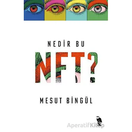 Nedir Bu NFT? - Mesut Bingül - Nemesis Kitap