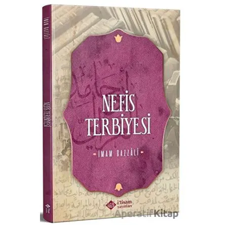 Nefis Terbiyesi - İmam Gazzali - İtisam Yayınları