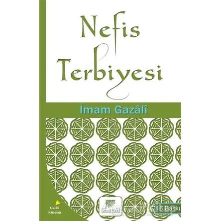 Nefis Terbiyesi - İmam-ı Gazali - Gelenek Yayıncılık