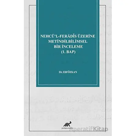 Nehcü’l-Feradi¯s Üzerine Metindilbilimsel Bir İnceleme (1. Bap)