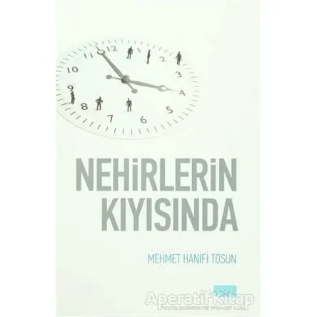 Nehirlerin Kıyısında - Mehmet Hanifi Tosun - Sude Kitap