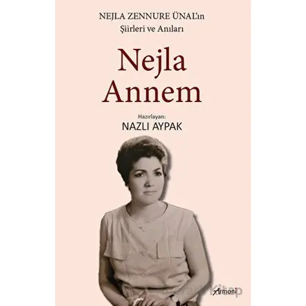 Nejla Annem - Nazlı Aypak - Armoni Yayıncılık