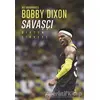 Savaşçı - Bobby Dixon - Nemesis Kitap