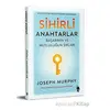 Sihirli Anahtarlar - Başarının ve Mutluluğun Sırları - Joseph Murphy - Nemesis Kitap