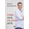 Fikri Hür Vicdanı Hür - İsmail Küçükkaya - Nemesis Kitap