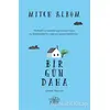 Bir Gün Daha - Mitch Albom - Nemesis Kitap