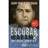 Pablo Escobar Benim Babam 2 - Suçüstü - Juan Pablo Escobar - Nemesis Kitap