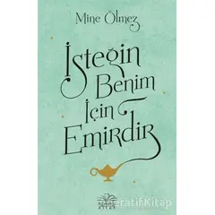 İsteğin Benim İçin Emirdir - Mine Ölmez - Nemesis Kitap