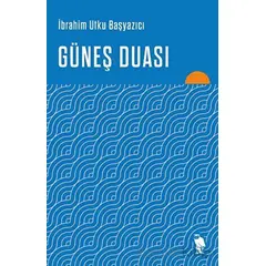 Güneş Duası - İbrahim Utku Başyazıcı - Nemesis Kitap