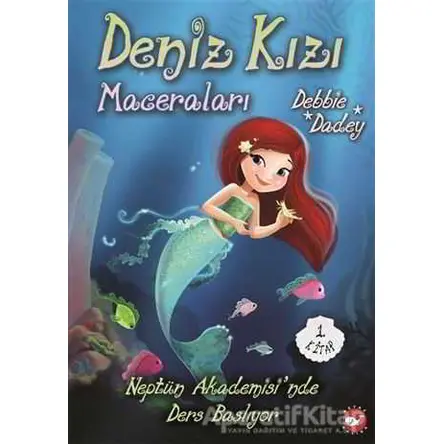 Neptün Akademisinde Ders Başlıyor - Deniz Kızı Maceraları 1.Kitap