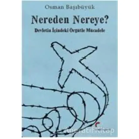 Nereden Nereye? - Osman Başıbüyük - Galeati Yayıncılık