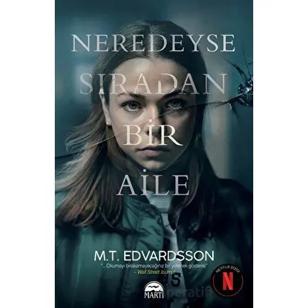 Neredeyse Sıradan Bir Aile - M.T. Edvardsson - Martı Yayınları