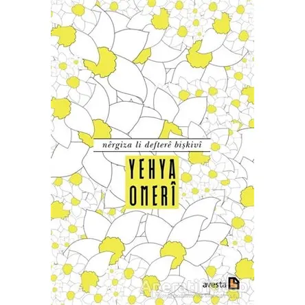 Nergiza Li Deftere Bişkivi - Yehya Omeri - Avesta Yayınları