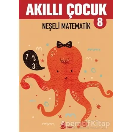 Neşeli Matematik - Akıllı Çocuk 8 - Kolektif - Çınar Yayınları