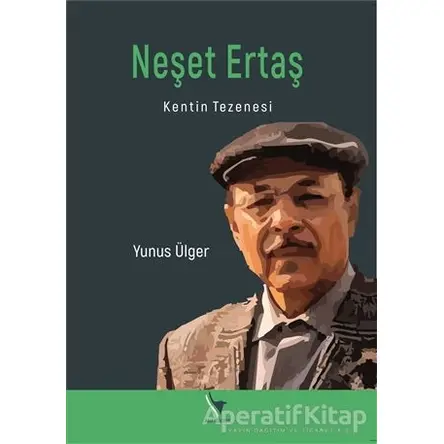 Neşet Ertaş - Kentin Tezenesi - Yunus Ülger - Anı Yayıncılık