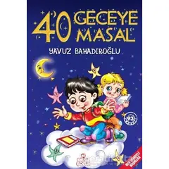 40 Geceye 40 Masal - Yavuz Bahadıroğlu - Nesil Çocuk Yayınları