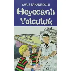 Heyecanlı Yolculuk - Yavuz Bahadıroğlu - Nesil Çocuk Yayınları