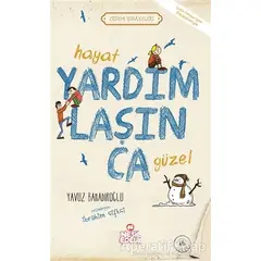 Hayat Yardımlaşınca Güzel - Yavuz Bahadıroğlu - Nesil Çocuk Yayınları