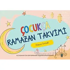 Çocukça Ramazan Takvimi - Havva İrmak - Nesil Çocuk Yayınları