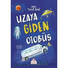 Uzaya Giden Otobüs - Yusuf Asal - Nesil Çocuk Yayınları