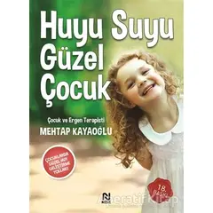 Huyu Suyu Güzel Çocuk - Mehtap Kayaoğlu - Nesil Yayınları