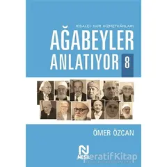 Ağabeyler Anlatıyor 8 - Ömer Özcan - Nesil Yayınları