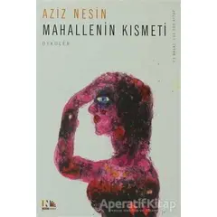 Mahallenin Kısmeti - Aziz Nesin - Nesin Yayınevi