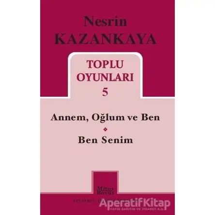 Nesrin Kazankaya - Toplu Oyunları 5 - Nesrin Kazankaya - Mitos Boyut Yayınları