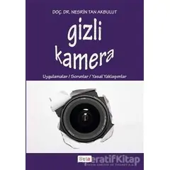 Gizli Kamera - Nesrin Tan Akbulut - Beta Yayınevi