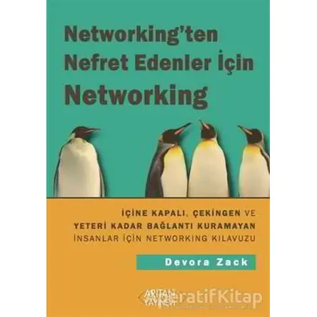 Networkingten Nefret Edenler İçin Networking - Devora Zack - Arıtan Yayınevi