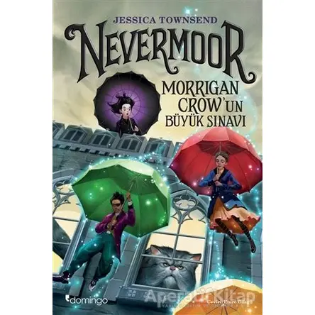 Nevermoor - Morrigan Crowun Büyük Sınavı - Jessica Townsend - Domingo Yayınevi