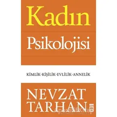 Kadın Psikolojisi - Nevzat Tarhan - Timaş Yayınları