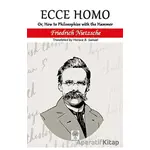 Ecce Homo - Friedrich Wilhelm Nietzsche - Platanus Publishing