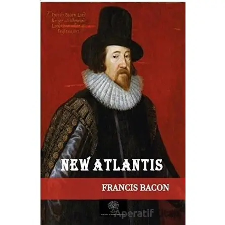 New Atlantis - Francis Bacon - Platanus Publishing