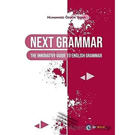 Next Grammar The Innovative Guide to English Grammar - Muhammed Özgür Yaşar - NSN Yayınevi