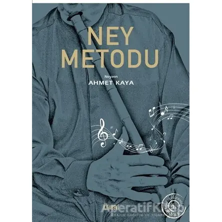 Ney Metodu - Ahmet Kaya - Kitabevi Yayınları