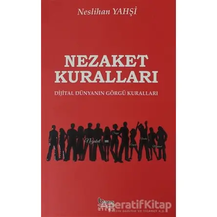 Nezaket Kuralları - Neslihan Yahşi - Barış Kitap