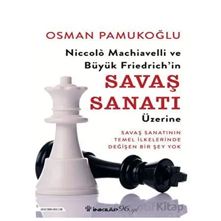 Niccolo Machiavelli ve Büyük Friedrich’in Savaş Sanatı Üzerine - Osman Pamukoğlu - İnkılap Kitabevi