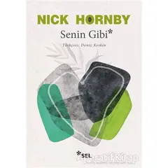 Senin Gibi - Nick Hornby - Sel Yayıncılık