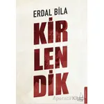 Kirlendik - Erdal Bila - Destek Yayınları