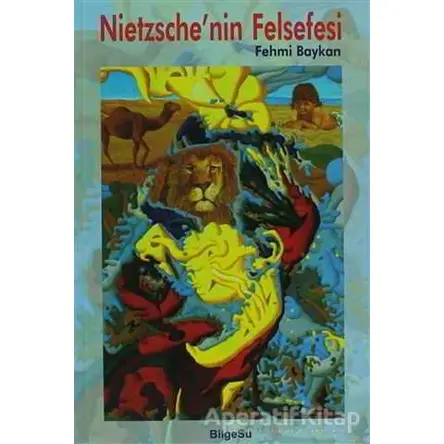 Nietzsche’nin Felsefesi - Fehmi Baykan - BilgeSu Yayıncılık