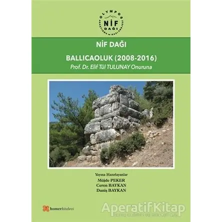 Nif Dağı: Ballıcaoluk (2008-2016) - Müjde Peker - Homer Kitabevi