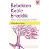 Bebekten Katile Erkeklik - Aslıhan Burcu Öztürk - Nika Yayınevi