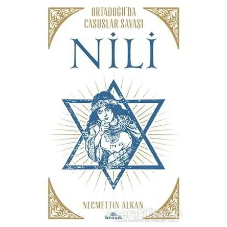 Nili: Ortadoğuda Casuslar Savaşı - Necmettin Alkan - Kronik Kitap