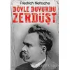 Böyle Buyurdu Zerdüşt - Friedrich Wilhelm Nietzsche - Nilüfer Yayınları