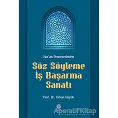 Kuran Penceresinden Söz Söyleme İş Başarma Sanatı - Orhan Küçük - Nilüfer Yayınları