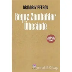 Beyaz Zambaklar Ülkesinde - Grigori Spiridonoviç Petrov - Nilüfer Yayınları