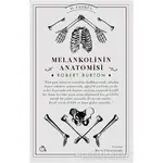 Melankolinin Anatomisi 2. Fasikül - Robert Burton - Aylak Adam Kültür Sanat Yayıncılık